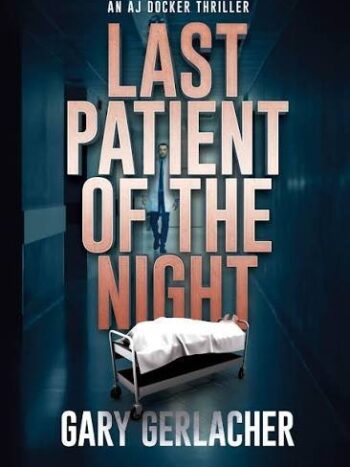 Last patient of the night
Gary Gerlacher