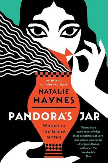 Pandora's jar
Natalie Haynes
women in Greek myths