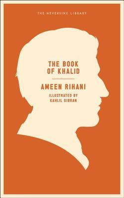 The Book Of Khalid By Ameen Rihani