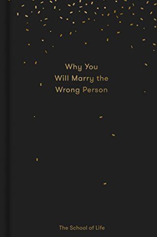 1681673093phpdcErks.jpg Why You Will Marry The Wrong Person by The School of Life