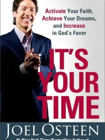 It's Your Time by Joel Osteen