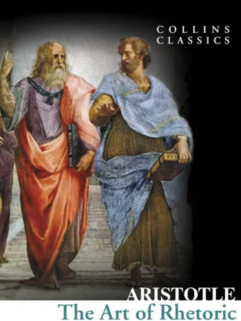 Art of the Rhetoric by Aristotle