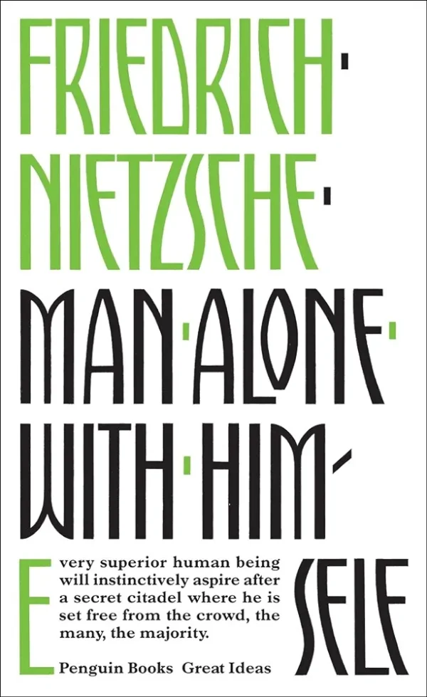 Man Alone with Himself by Friedrich Neitzsche