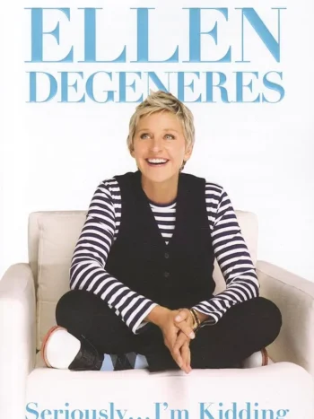 Seriously... I'm Kidding by Ellen Degeneres