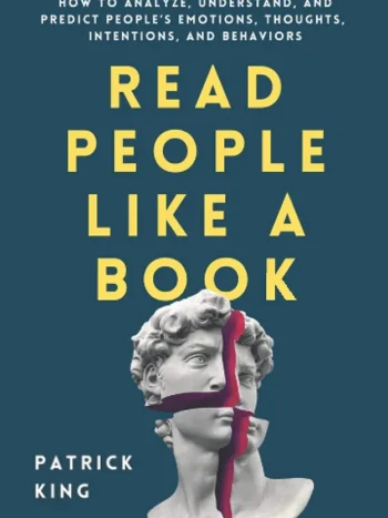 Read People Like A Book by Patrick King