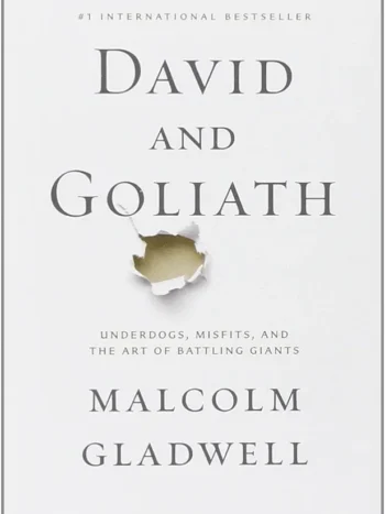 David and Goliath by Malcolm Gladwell