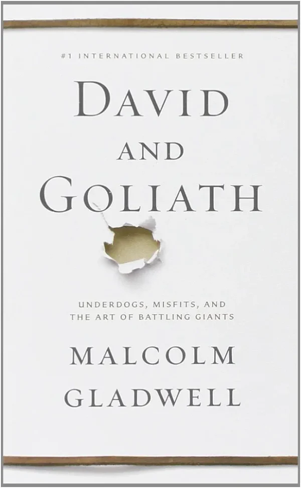 David and Goliath by Malcolm Gladwell