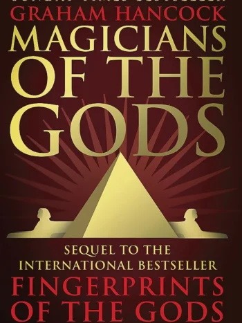 Magicians of the Gods by Graham Hancock