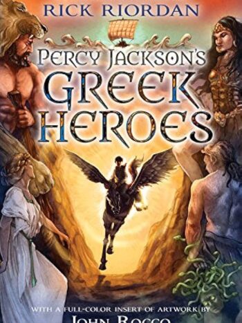 Percy Jackson's Greek Heroes by Rick Riordan