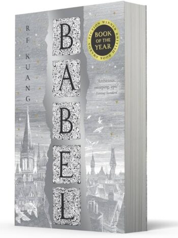 Babel: Or The Necessity of Violence: An Arcane History of The Oxford Translators' Revolution