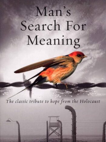 Man's Search For Meaning by Victor Frankl