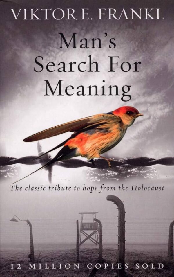 Man's Search For Meaning by Victor Frankl
