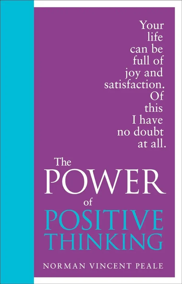 The Power of Positive Thinking by Norman Vincent Peale
