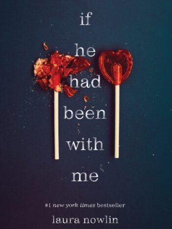 If He Had Been With Me By Laura Nowlin