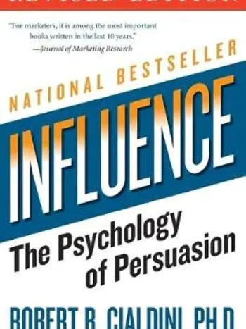 The Psychology of Persuasion by Robert B. Cialdini, PhD