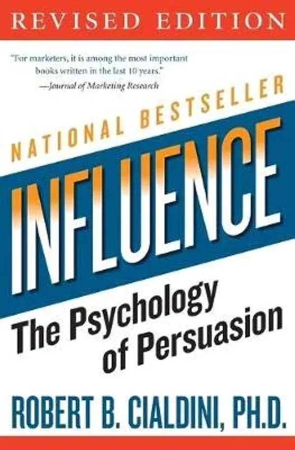 The Psychology of Persuasion by Robert B. Cialdini, PhD