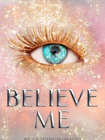 71-klfUYGtL._AC_UF10001000_QL80_FMwebp_.webp Believe Me by Tahereh Mafi