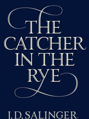The Catcher in the Rye by J.D. Salinger
