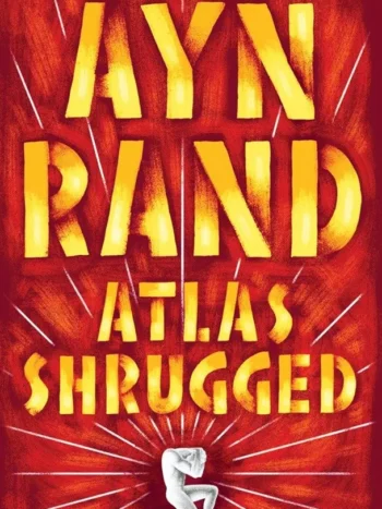 Atlas Shrugged by Ayn Rand