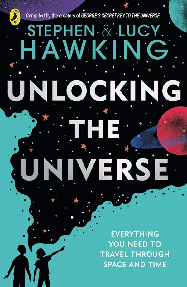 Unlocking the Universe by Stephen and Lucy Hawking