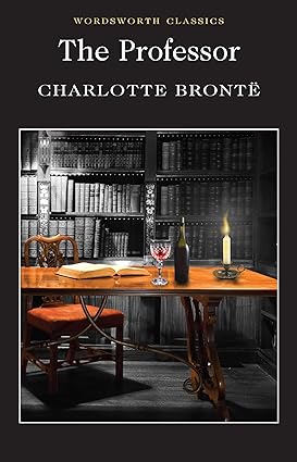 The Professor by Charlotte Bronte
