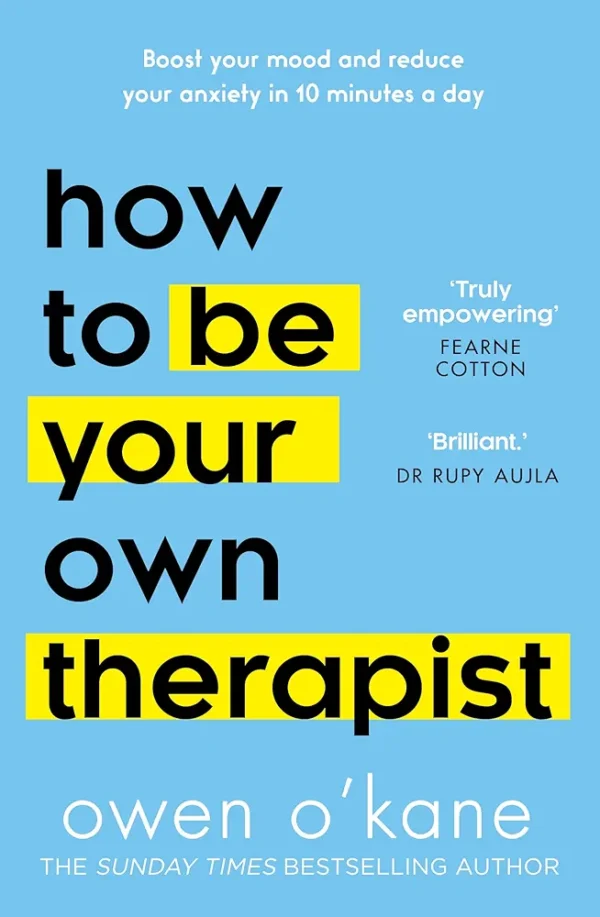 How to Be Your Own Therapist by Owen O'Kane
