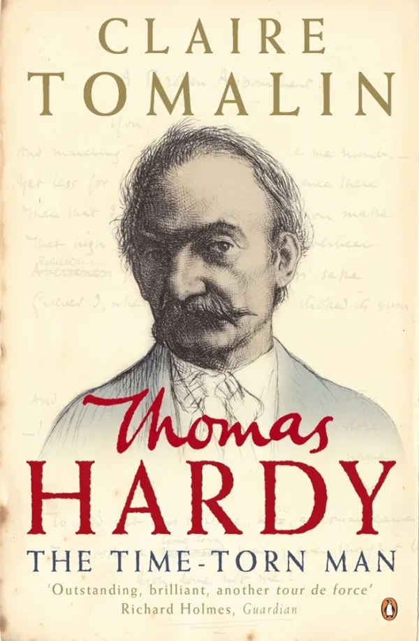 Thomas Hardy The Time Torn Man by Claire Tomalin