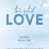 Twiated Love by Anna Huang