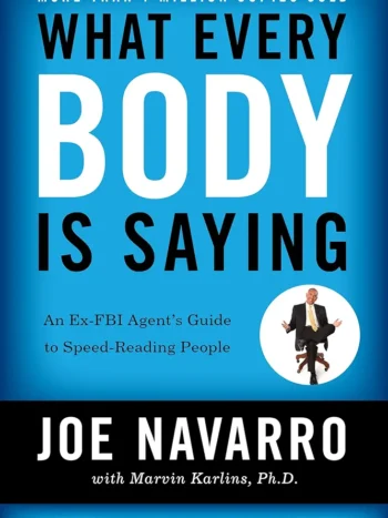 What Everybody Is Saying by Joe Navarro