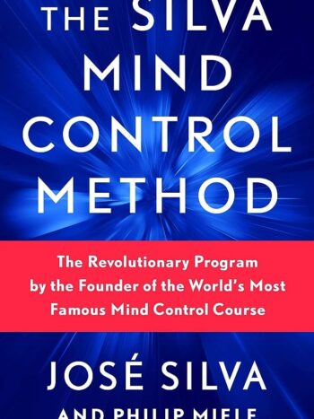 The Silva Mind Control Method by José Silva