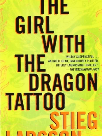 The Girl with The Dragon Tattoo by Stieg Larsson