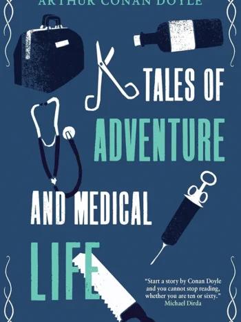 Tales of Adventure and Medical Life by Sir Arthur Conan Doyle