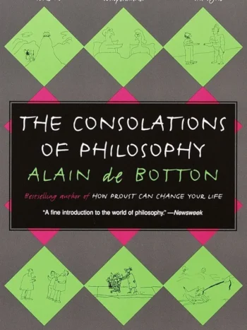 The Consolations of Philosophy by Alain de Botton