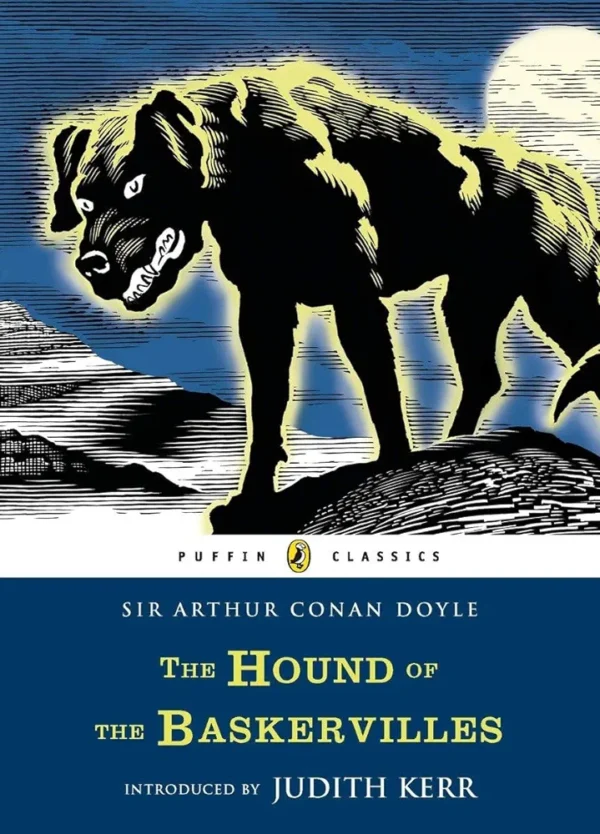 The Hound of The Baskervilles by Sir Arthur Conan Doyle