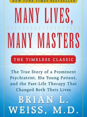 Many Lives, Many Masters by Brian L. Weiss, MD