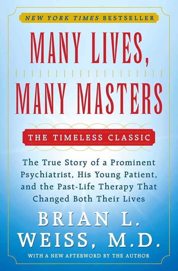 Many Lives, Many Masters by Brian L. Weiss, MD