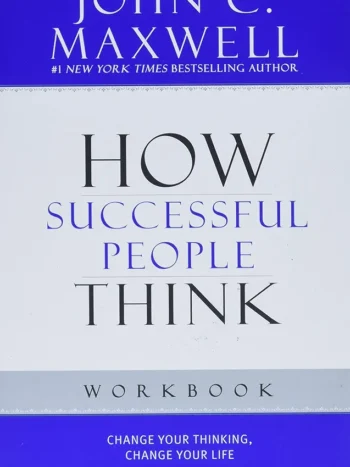 How Successful People Think by John C. Maxwell