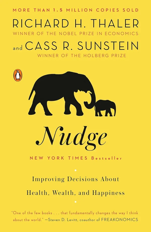 Nudge by Richard H. Thaler and Cass R. Sunstein