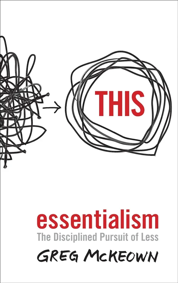 This, Essentialism by Greg McKeown