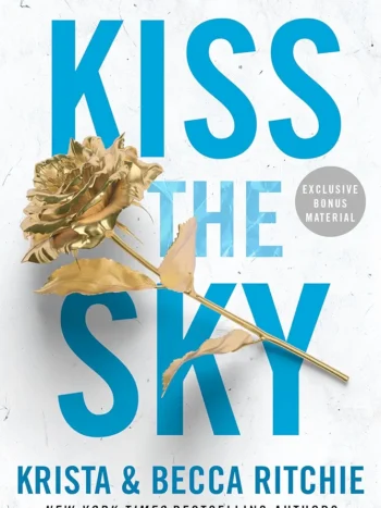 Kiss the Sky by Krista and Becca Ritchie