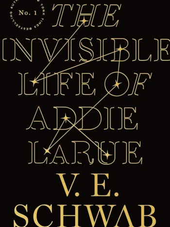 The Invisible Life of Addie Larue by V.E. Schwab