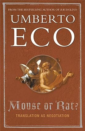 Mouse or Rat: Translation As Negotiation by Umberto Eco