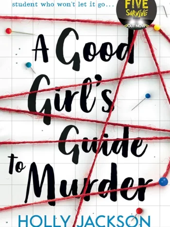 A Good Girl's Guide To Murder by Holly Jackson