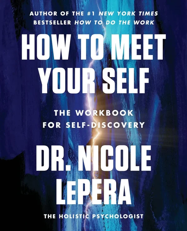How to Meet Yourself by Dr. Nicole LePera