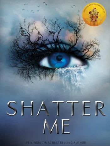 Shatter Me by Tahereh Mafi
