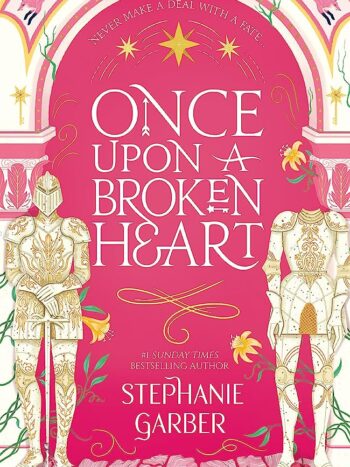 Once Upon A Broken Heart by Stephanie Garber