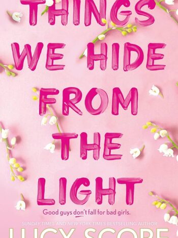 Things We Hide From The Light by Lucy Score