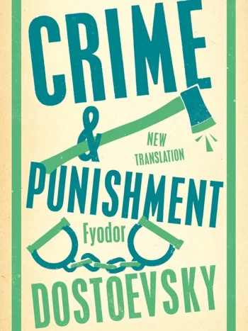 Crime and Punishment by Fyodor Dostoevsky