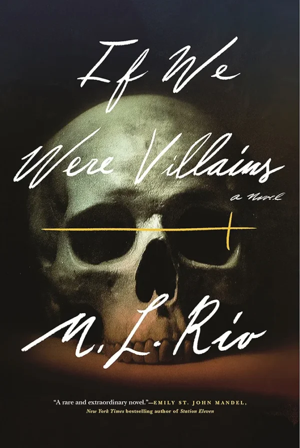 If We Were Villains by M.L. Rio