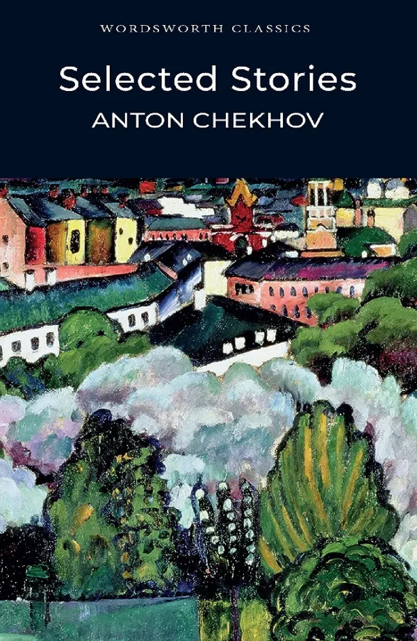 Selected Stories by Anton Chekhov